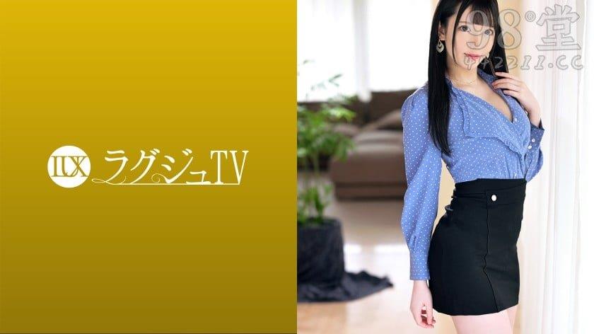 [259LUXU-1592] ラグジュTV 1564 「エッチなことに兴味があって自分から応募しちゃいましたッ」と笑颜で语る美人歯科卫生士が登场！[2.31G]