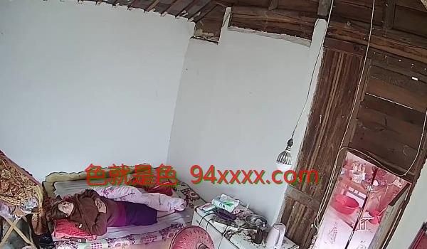 百姓居摄像头参与真实偸拍整理集亮点多多最精彩的是简陋出租农房熟女鸡连续专门接客老头还给口活