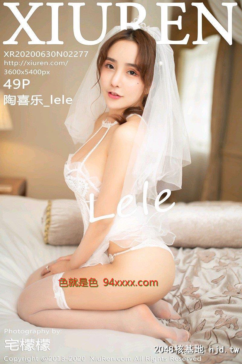 [XiuRen秀人网]2020.06.30No.2277陶喜乐_lele婚纱主题写真[49P]