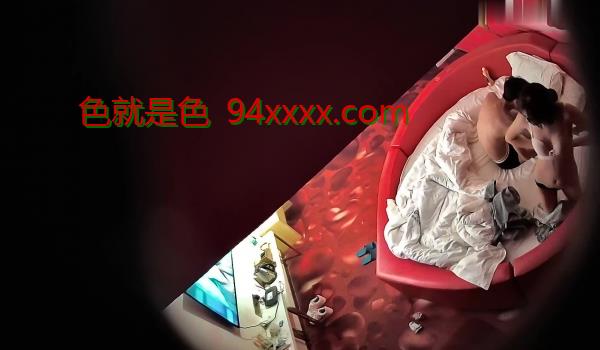 360酒店私享台偷拍大学情侣开房-️妹子还有网上买来的探测狗房间仔细检查也未发现针孔摄像头的位置