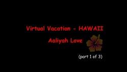 Aaliyah Love-夏威夷1/3（202场景＃1）